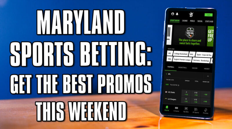 Apostas esportivas em Maryland: melhores promoções, ofertas de inscrição neste fim de semana