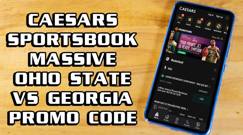 Promoção do Caesars Sportsbook: Estado de Ohio-Georgia recebe oferta massiva com código