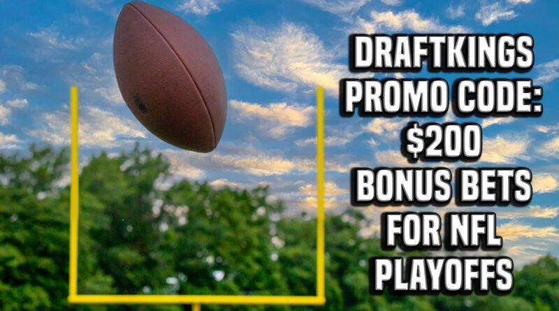 Código promocional DraftKings: reivindique $ 200 em apostas de bônus para os playoffs da NFL