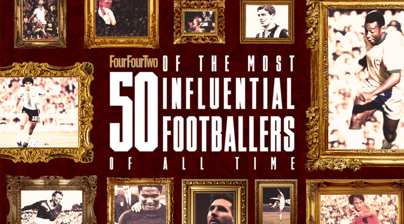 FourFourTwo’s 50 most influential footballers of all time